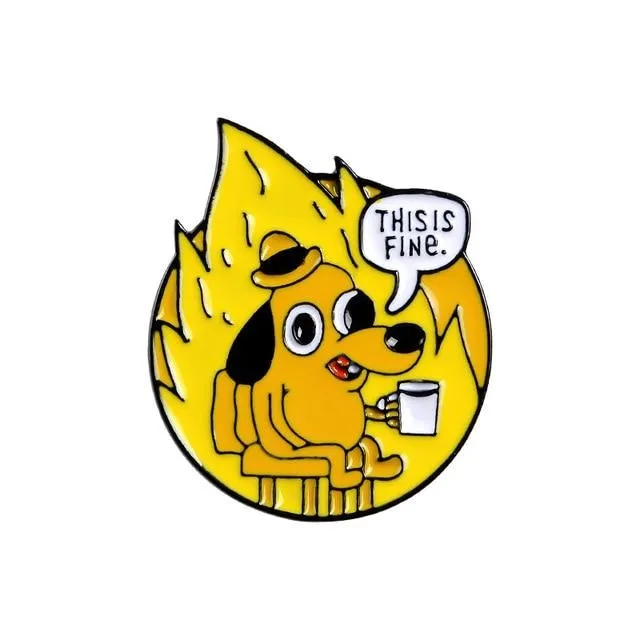 This Is Fine Enamel Pin